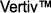 vertiv™